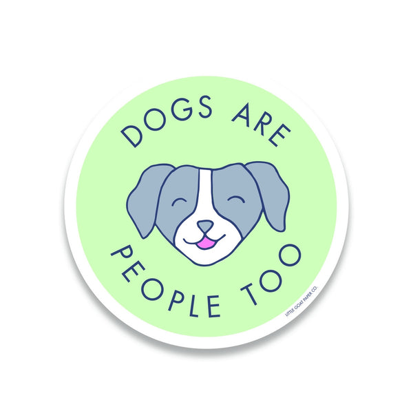 Dogs Are People Too Sticker