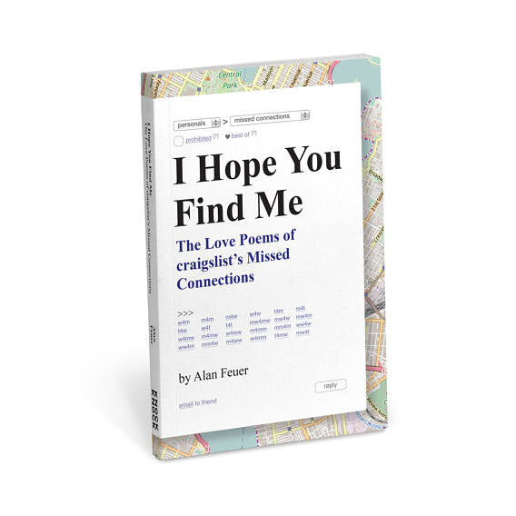 I Hope You Find Me: The Love Poems of craigslist's Missed Connections